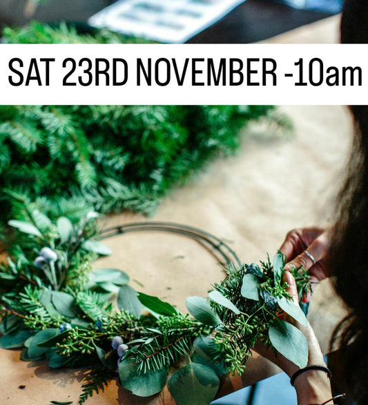 Saturday 23rd November 10am - Christmas Wreath Making